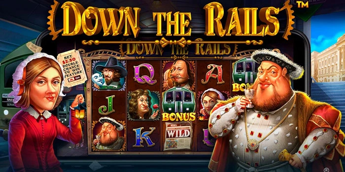 Strategi Maxwin Slot Down The Rails Untuk Cuan Besar